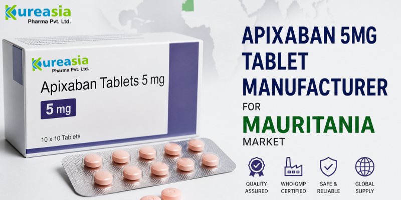Apixaban 5mg tablets manufacturer for Mauritania market by Kureasia Pharma